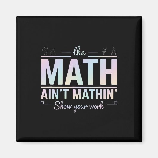 Teacher Math Ain't Mathin' 面白い数学の宿題 マグネット (正面)