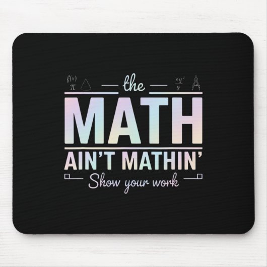 Teacher Math Ain't Mathin' 面白い数学教師 マウスパッド (正面)