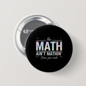 Teacher Math Ain't Mathin' 面白い数学教師 缶バッジ (正面&裏面)