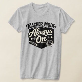 Teacher Mode Always On Tシャツ - 楽しいレトロバッジ