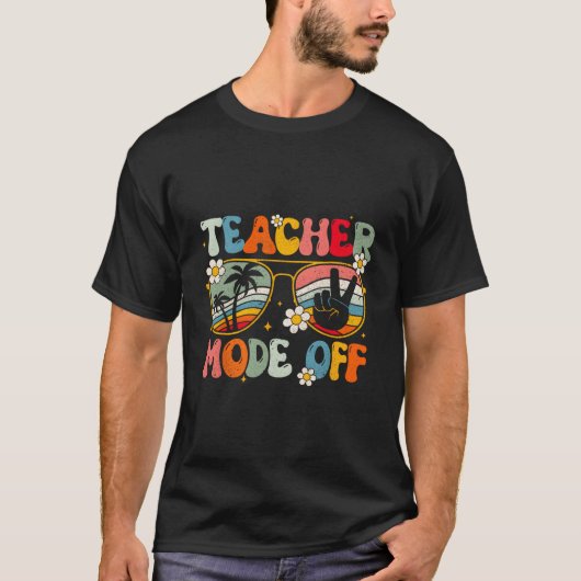 Teacher Mode Off Happy Last Day Of School Summer B Tシャツ (正面)