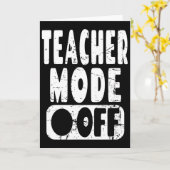 Teacher Mode Off - School Teacher Summer Vacation カード (黄色い花)