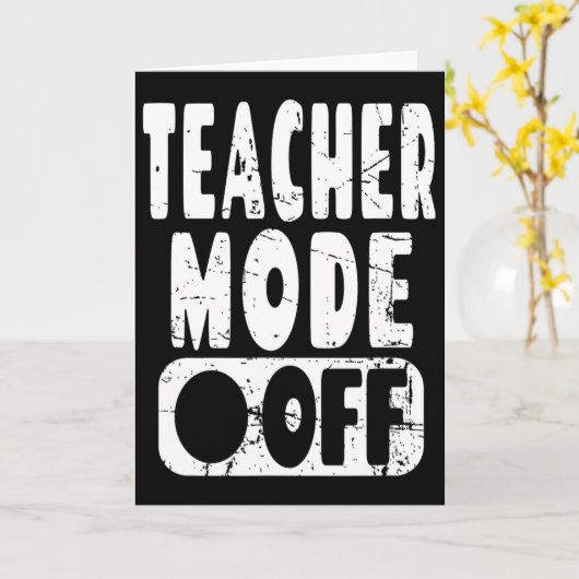 Teacher Mode Off - School Teacher Summer Vacation  カード (黄色い花)