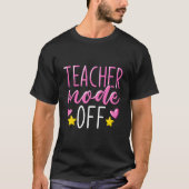 Teacher Mode Off Tシャツ (正面)