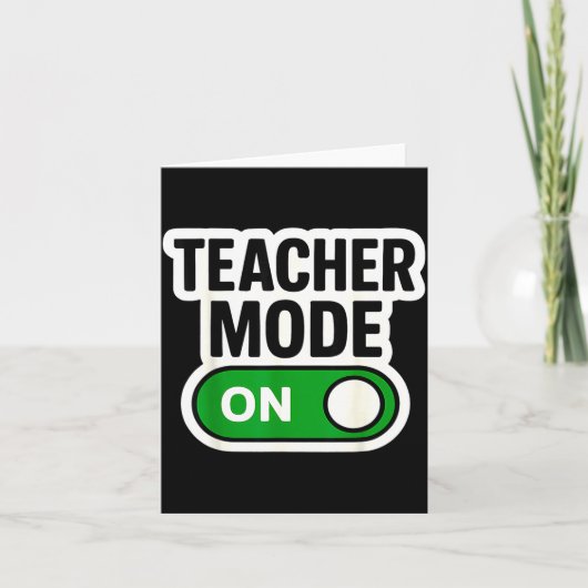 Teacher Mode On Button Switch New School Year Back カード (正面)
