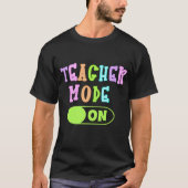 Teacher Mode On Pillow Tシャツ (正面)
