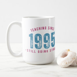 Teacher Mug – Teaching Since 1995 コーヒーマグカップ