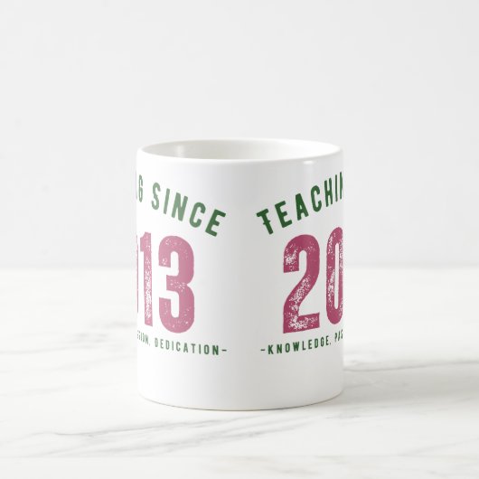 Teacher mug | Teaching Since 2013 コーヒーマグカップ (中央)