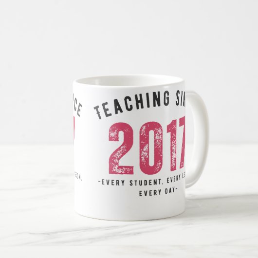 Teacher Mug | Teaching Since 2017 コーヒーマグカップ (正面右)