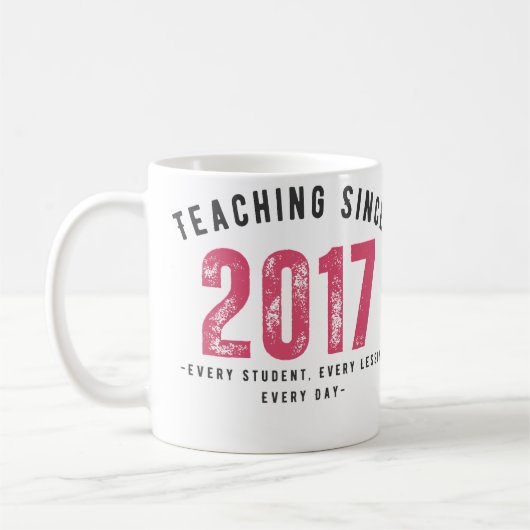 Teacher Mug | Teaching Since 2017 コーヒーマグカップ (左)