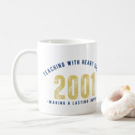 Teacher Mug - Teaching with Heart Since 2001 コーヒーマグカップ