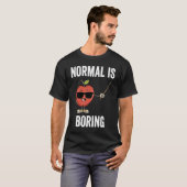 Teacher Normal Is Boring Cool Teaching Tシャツ (正面フル)