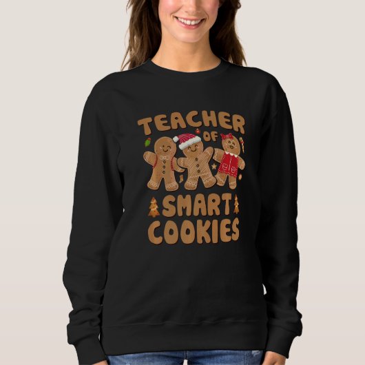 Teacher Of Smart Cookies Christmas Teacher Cute Gi スウェットシャツ (正面)