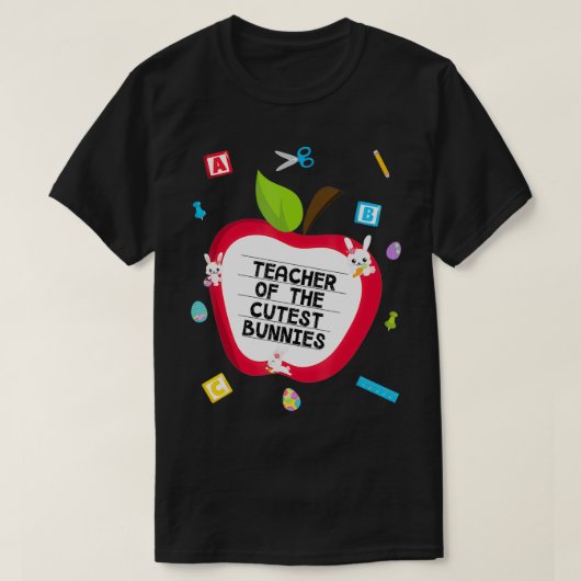 Teacher of the cutest bunnies Easter Rabbit Eggs  Tシャツ (デザイン正面)