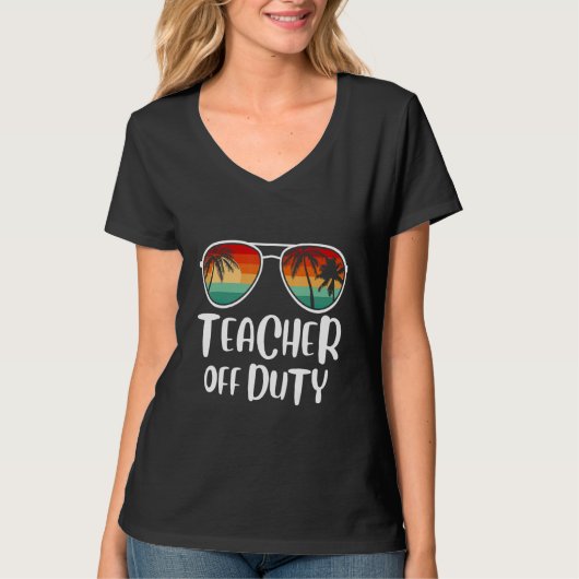 Teacher Off Duty Last Day Of School Teacher Summer Tシャツ (正面)