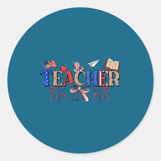 Teacher Patriotic 1776 Independence Day ラウンドシール (正面)
