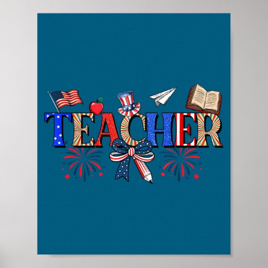 Teacher Patriotic 1776 Independence Day Artwork ポスター (正面)
