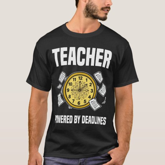TEACHER - POWERED BY DEADLINES Tシャツ (正面)