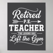Teacher Retired P.e. Teacher The Legend Has Left T ポスター (正面)