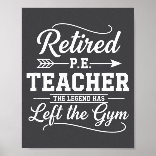 Teacher Retired P.e. Teacher The Legend Has Left T ポスター (正面)