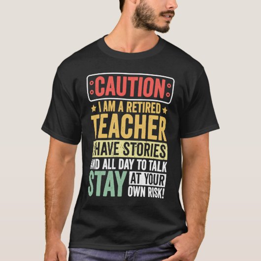 Teacher Retirement Apparel Retired Teacher for Men Tシャツ (正面)
