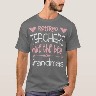 Teacher Retirement Retired Teachers Best Grandmas Tシャツ