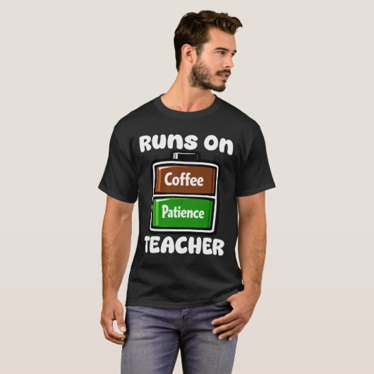 TEACHER - RUNS ON COFFEE PATIENCE Tシャツ (正面フル)