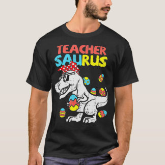 Teacher Saurus T Re Easter Bunny Dinosaur Eggs  Tシャツ