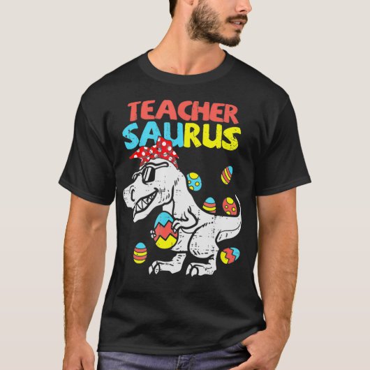Teacher Saurus T Re Easter Bunny Dinosaur Eggs  Tシャツ (正面)