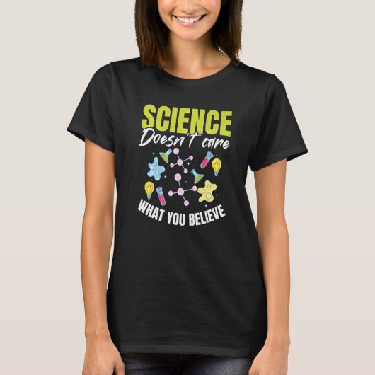 Teacher School  Science doesn't care what you beli Tシャツ (正面)