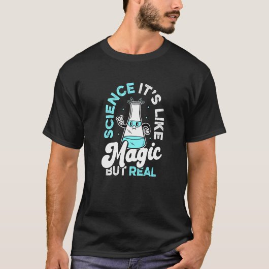 Teacher School - Science Its Like Magic But Real P Tシャツ (正面)