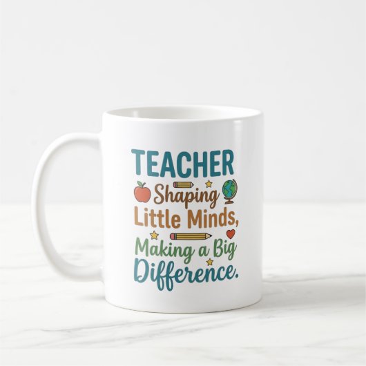 Teacher Shaping Little Minds Big Difference Quote コーヒーマグカップ (左)