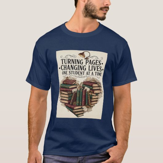 Teacher Shirt | Turning Pages Changing Lives Book  Tシャツ (正面)