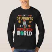 Teacher Space - My Students Are Out Of This World_ Tシャツ (正面)