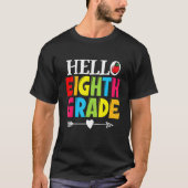Teacher Student Hello Eighth Grade Back To Schoo Tシャツ (正面)