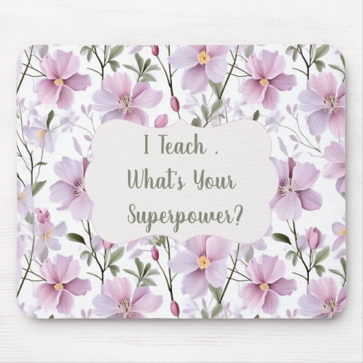 Teacher Superpower Floral – Inspirational Gift マウスパッド (正面)