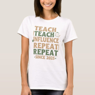 Teacher - Teach Teach Influence Repeat Repeat Tシャツ