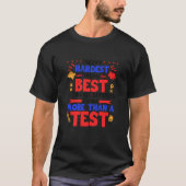 Teacher Test Day Exam Finals Inspirational  Try Ha Tシャツ (正面)