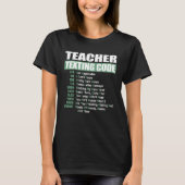 Teacher Texting Code Tシャツ (正面)