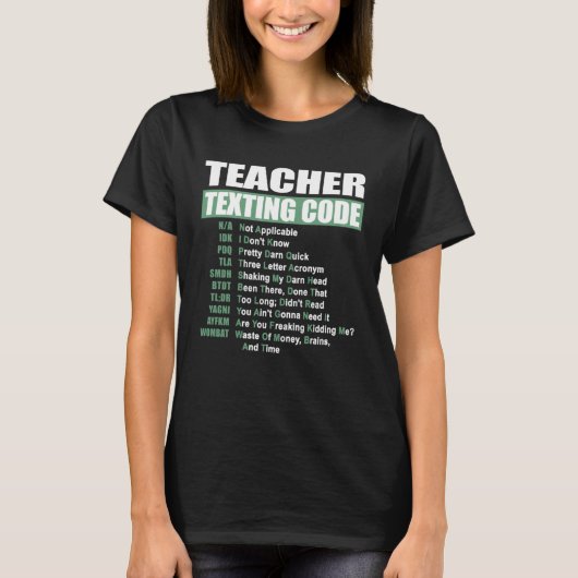Teacher Texting Code Tシャツ (正面)