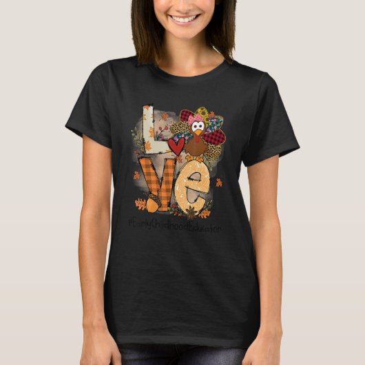 Teacher Thanksgiving Love Early Childhood Educator Tシャツ (正面)
