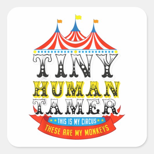 Teacher Tiny Human Tamer This My Circus My Monkeys スクエアシール (正面)