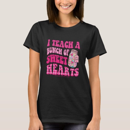 Teacher Valentines Day I Teach A Bunch Of Sweet He Tシャツ (正面)