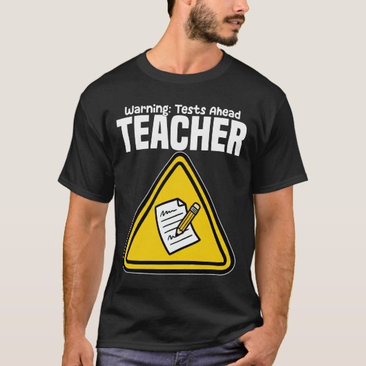 TEACHER - WARNING: TESTS AHEAD Tシャツ (正面)