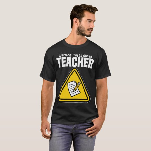 TEACHER - WARNING: TESTS AHEAD Tシャツ (正面フル)