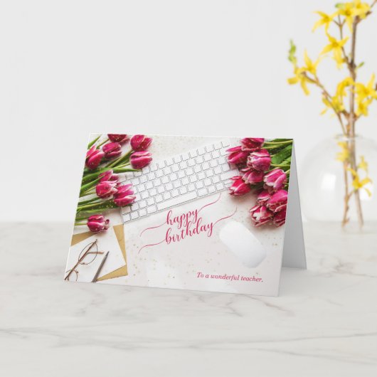 Teacher's Birthday Pink Tulips and Desktop カード (黄色い花)
