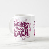 Teachers Gonna Teach Mug – Inspirational Classroom コーヒーマグカップ (正面左)