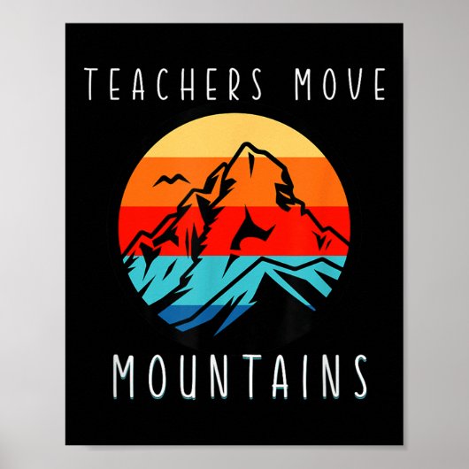 Teachers Move Mountains, Motivational Teacher Quot ポスター (正面)