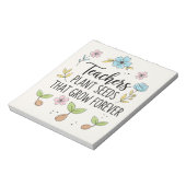  Teachers Plant Seeds That Grow Floral ノートパッド (回転)