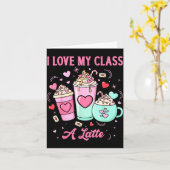 Teachers Valentine I Love My Cl A Latte Coffee Sch カード (黄色い花)
